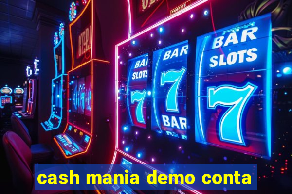 cash mania demo conta